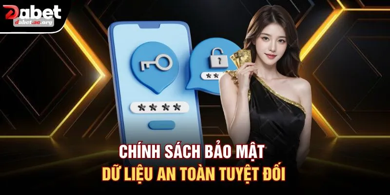 Chính sách bảo mật dữ liệu an toàn tuyệt đối