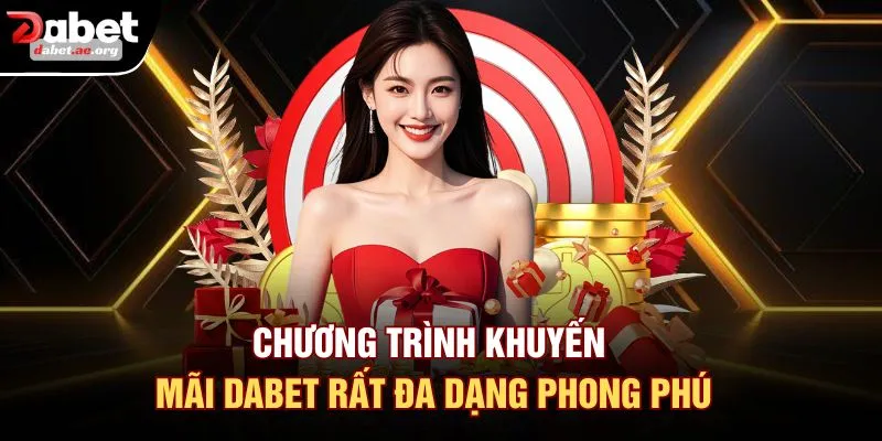 Chương trình khuyến mãi DABET rất đa dạng phong phú