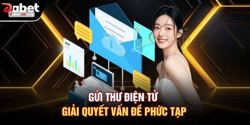 Gửi thư điện tử giải quyết vấn đề phức tạp