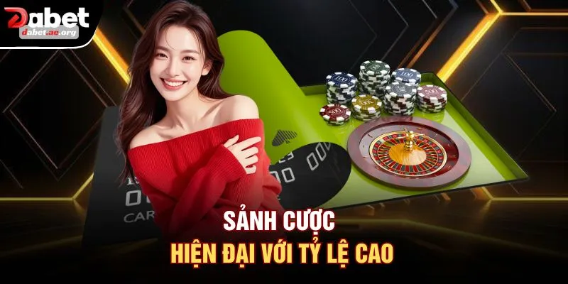 Sảnh cược hiện đại với tỷ lệ cao